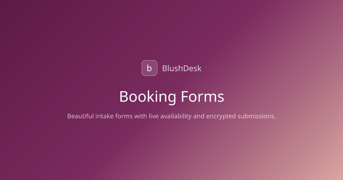 Booking Forms for Escorts — Beautiful, Encrypted Intake Forms
